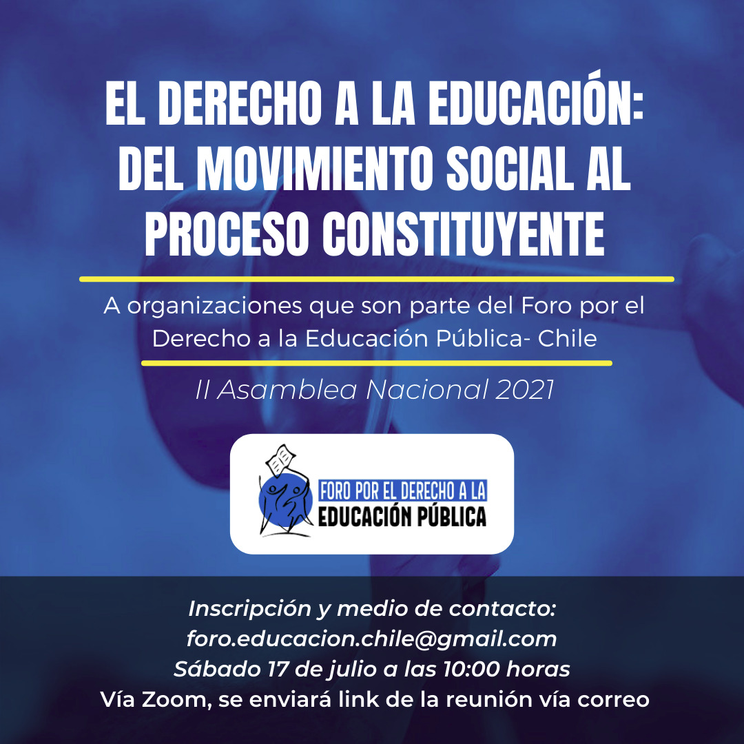 II Asamblea Nacional Foro por el Derecho a la Educación Pública “El Derecho a la Educación: Del Movimiento Social al Proceso Constituyente” (17 julio, 2021)